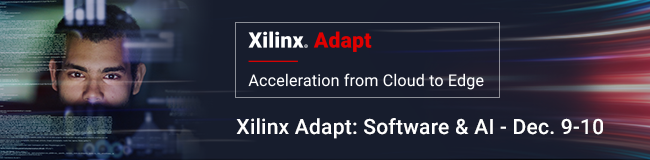 Xilinx Adapt: Software & AI – мероприятие цифрового формата для разработчиков